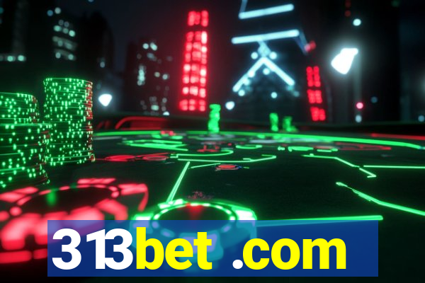 313bet .com